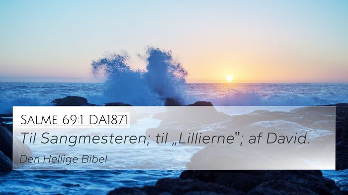 Salme 69:1 DA1871 Bible Verse Image