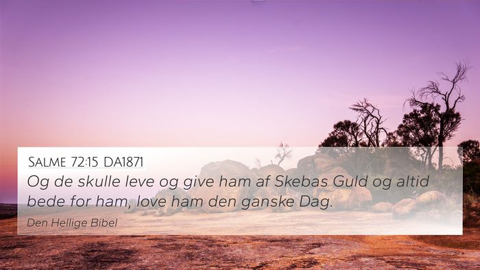 Salme 72:15 DA1871 Bible Verse Image