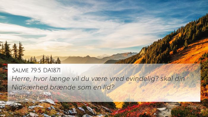 Salme 79:5 DA1871 Bible Verse Image