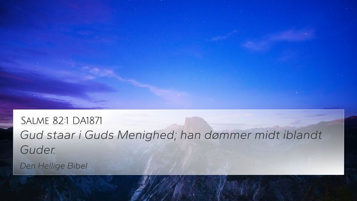 Salme 82:1 DA1871 4K Wallpaper - Gud staar i Guds Menighed; han dømmer midt - 4K Wallpaper Bible Verse