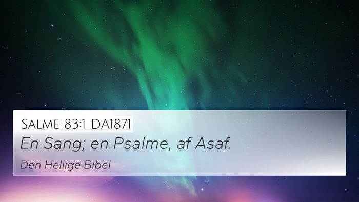 Salme 83:1 DA1871 4K Wallpaper - En Sang; en Psalme, af - 4K Wallpaper Bible Verse