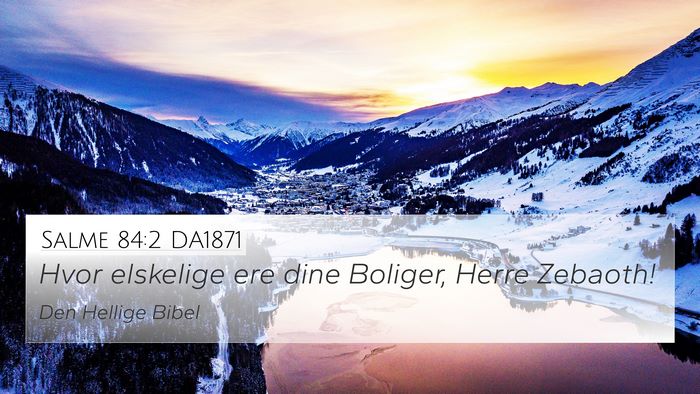 Salme 84:2 DA1871 Bible Verse Image