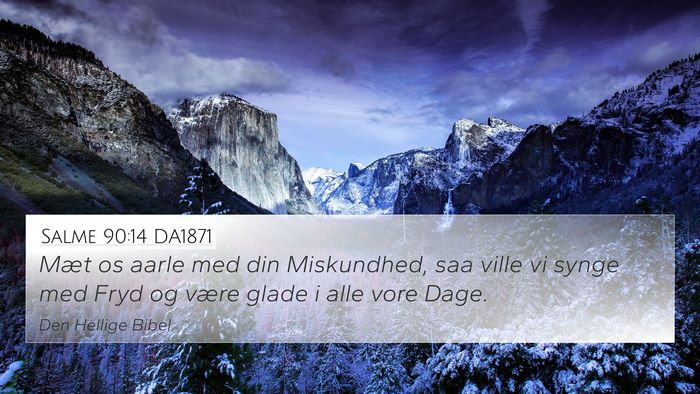Salme 90:14 DA1871 Bible Verse Image