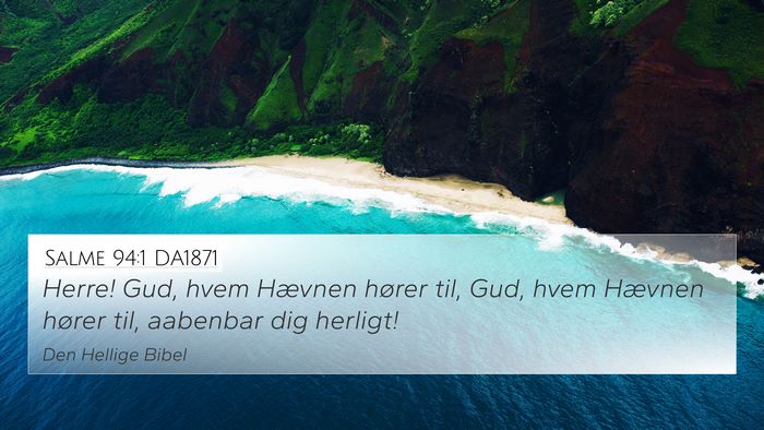 Salme 94:1 DA1871 4K Wallpaper - Herre! Gud, hvem Hævnen hører til, Gud, hvem - 4K Wallpaper Bible Verse