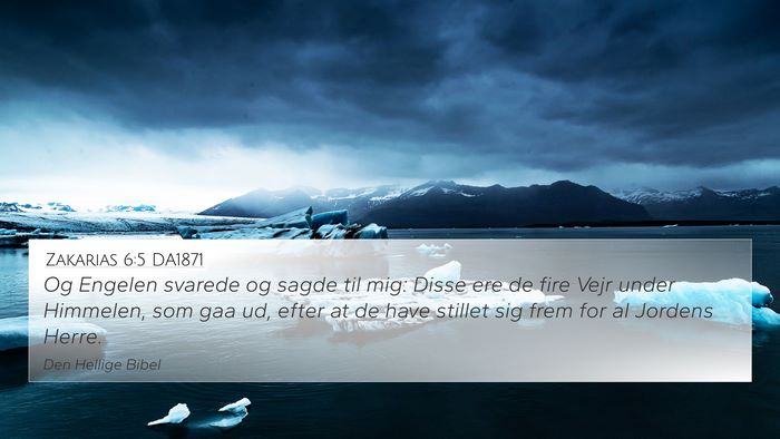 Zakarias 6:5 DA1871 Bible Verse Image