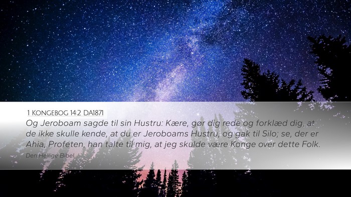 1 Kongebog 14:2 DA1871 Bible Verse Image