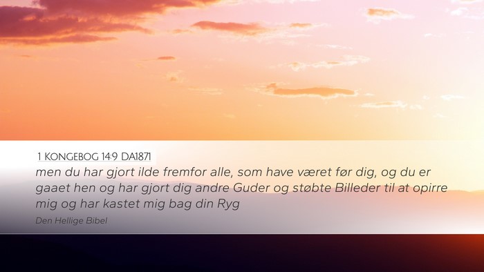1 Kongebog 14:9 DA1871 Bible Verse Image