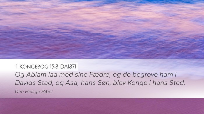 1 Kongebog 15:8 DA1871 Bible Verse Image
