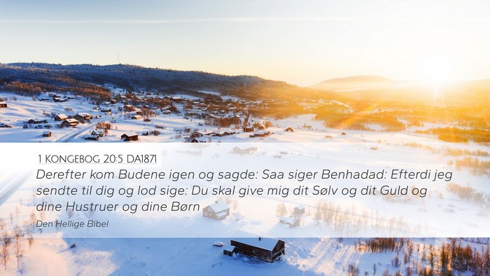 1 Kongebog 20:5 DA1871 Desktop Wallpaper - Derefter kom Budene igen og sagde: Saa siger - Desktop Bible Verse Wallpaper