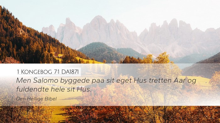 1 Kongebog 7:1 DA1871 Bible Verse Image