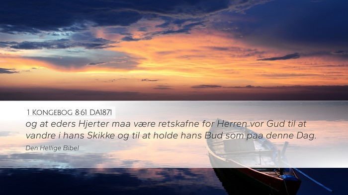 1 Kongebog 8:61 DA1871 Bible Verse Image