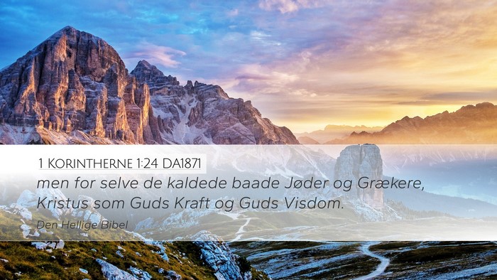 1 Korintherne 1:24 DA1871 Bible Verse Image