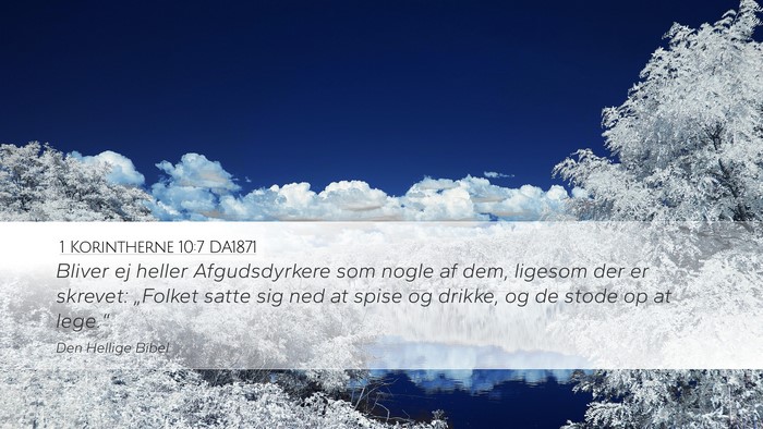 1 Korintherne 10:7 DA1871 Bible Verse Image