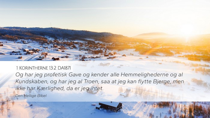1 Korintherne 13:2 DA1871 Bible Verse Image