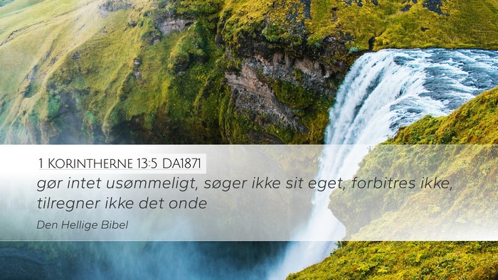 1 Korintherne 13:5 DA1871 Bible Verse Image