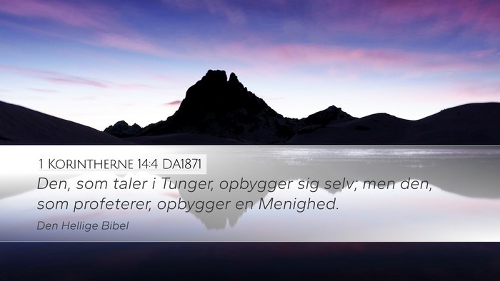 1 Korintherne 14:4 DA1871 Desktop Wallpaper - Den, som taler i Tunger, opbygger sig selv; men - Desktop Bible Verse Wallpaper