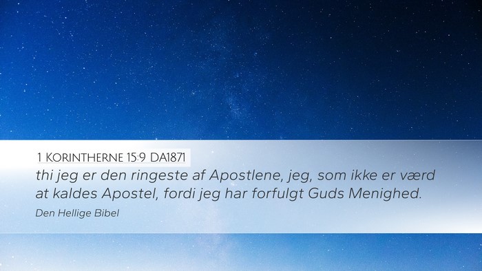 1 Korintherne 15:9 DA1871 Bible Verse Image