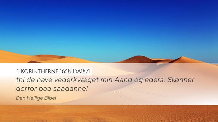1 Korintherne 16:18 DA1871 Desktop Wallpaper - thi de have vederkvæget min Aand og eders. - Desktop Bible Verse Wallpaper