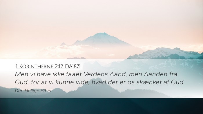 1 Korintherne 2:12 DA1871 Bible Verse Image