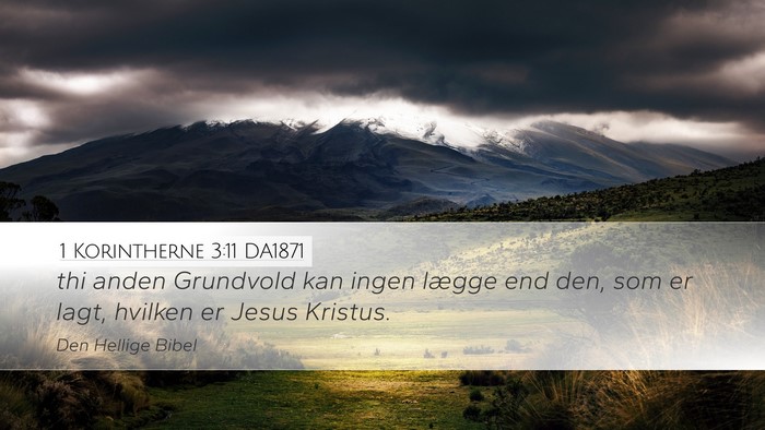 1 Korintherne 3:11 DA1871 Bible Verse Image