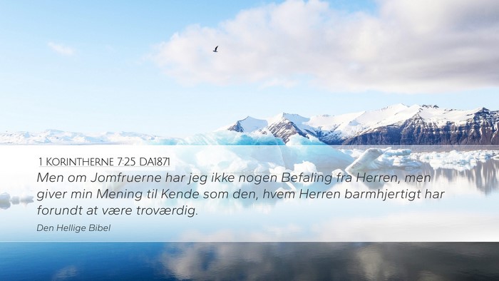 1 Korintherne 7:25 DA1871 Bible Verse Image