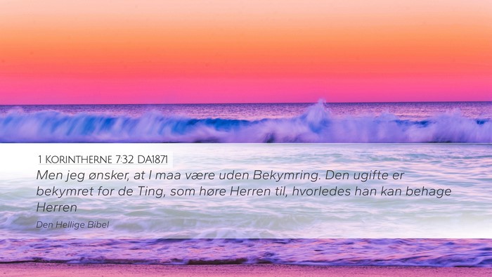 1 Korintherne 7:32 DA1871 Bible Verse Image