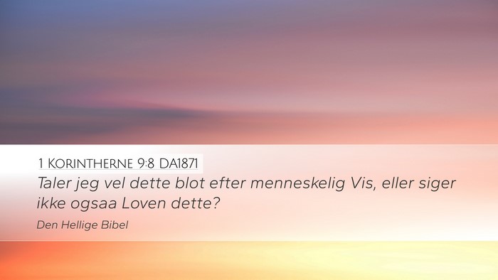 1 Korintherne 9:8 DA1871 Desktop Wallpaper - Taler jeg vel dette blot efter menneskelig Vis, - Desktop Bible Verse Wallpaper