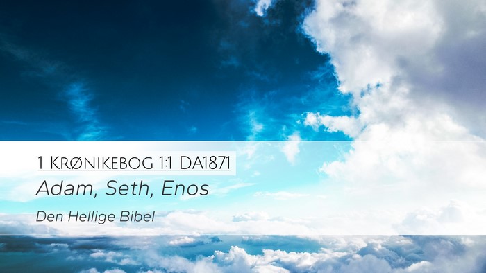 1 Krønikebog 1:1 DA1871 Bible Verse Image
