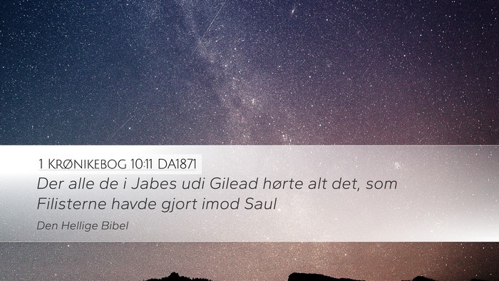 1 Krønikebog 10:11 DA1871 Desktop Wallpaper - Der alle de i Jabes udi Gilead hørte alt det, - Desktop Bible Verse Wallpaper