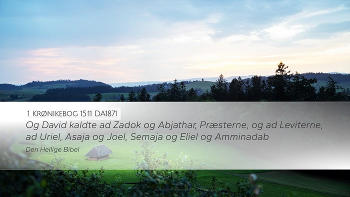 1 Krønikebog 15:11 DA1871 Bible Verse Image