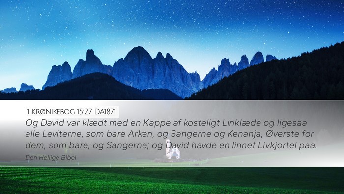 1 Krønikebog 15:27 DA1871 Bible Verse Image
