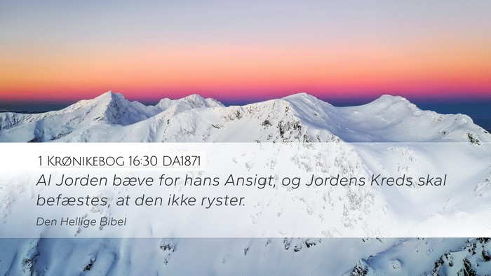 1 Krønikebog 16:30 DA1871 Bible Verse Image