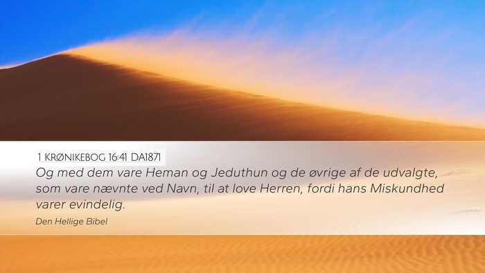 1 Krønikebog 16:41 DA1871 Bible Verse Image