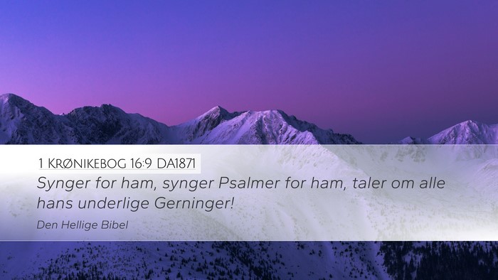 1 Krønikebog 16:9 DA1871 Bible Verse Image