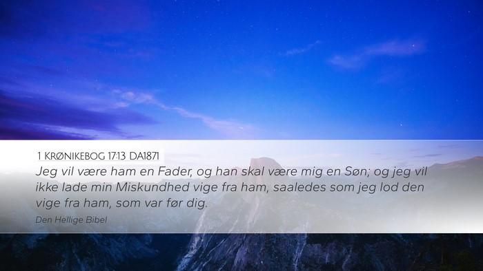 1 Krønikebog 17:13 DA1871 Bible Verse Image