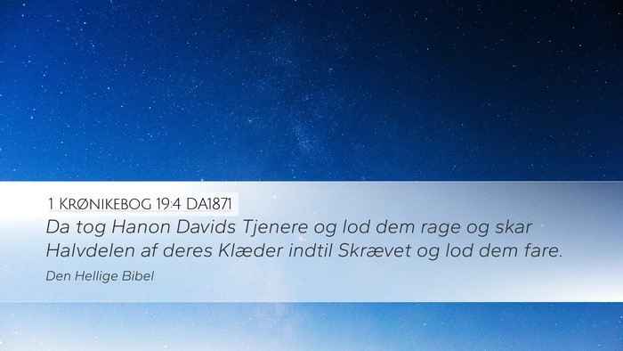 1 Krønikebog 19:4 DA1871 Desktop Wallpaper - Da tog Hanon Davids Tjenere og lod dem rage og - Desktop Bible Verse Wallpaper