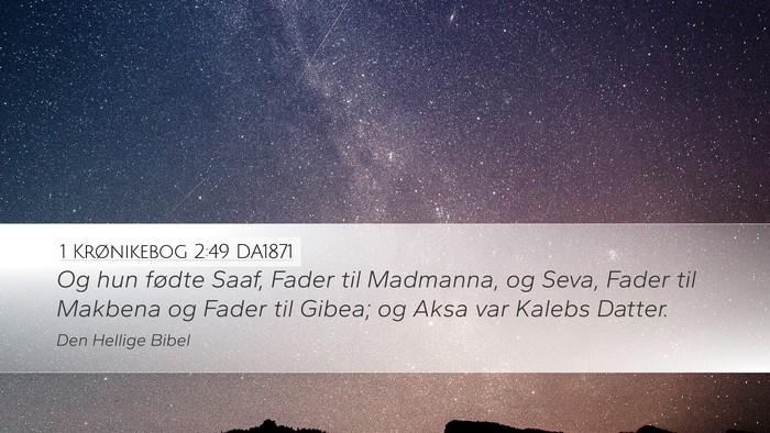 1 Krønikebog 2:49 DA1871 Bible Verse Image