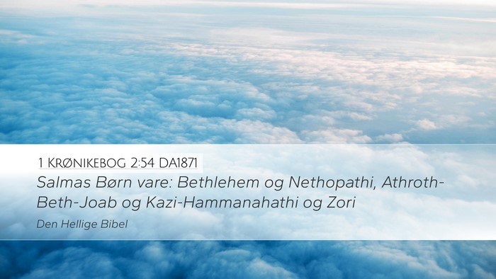 1 Krønikebog 2:54 DA1871 Bible Verse Image