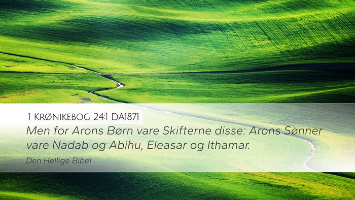 1 Krønikebog 24:1 DA1871 Bible Verse Image