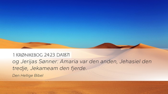 1 Krønikebog 24:23 DA1871 Bible Verse Image