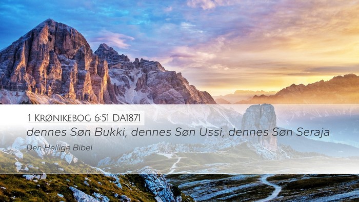 1 Krønikebog 6:51 DA1871 Desktop Wallpaper - dennes Søn Bukki, dennes Søn Ussi, dennes Søn - Desktop Bible Verse Wallpaper
