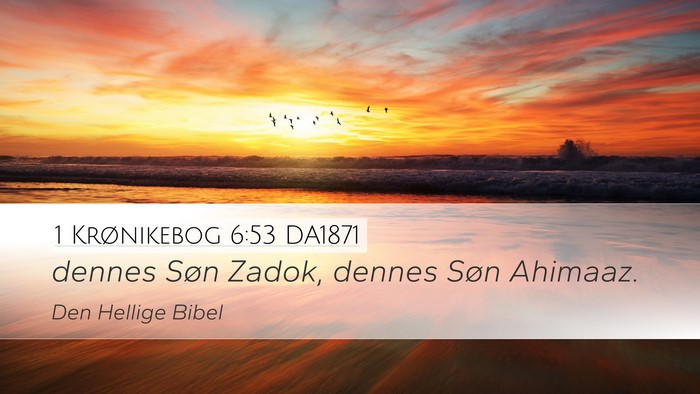 1 Krønikebog 6:53 DA1871 Bible Verse Image