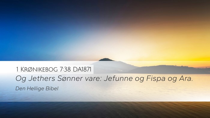 1 Krønikebog 7:38 DA1871 Desktop Wallpaper - Og Jethers Sønner vare: Jefunne og Fispa og - Desktop Bible Verse Wallpaper