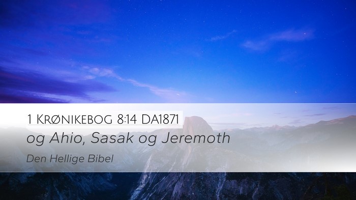 1 Krønikebog 8:14 DA1871 Desktop Wallpaper - og Ahio, Sasak og - Desktop Bible Verse Wallpaper