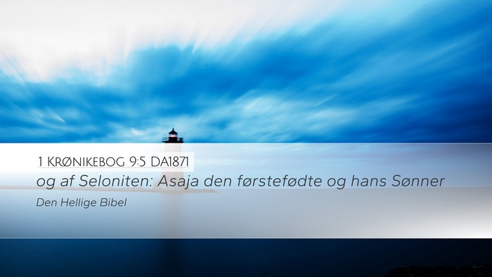 1 Krønikebog 9:5 DA1871 Bible Verse Image