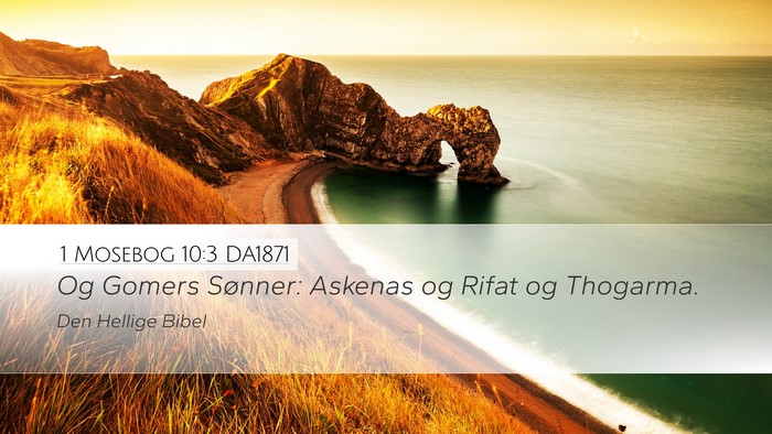 1 Mosebog 10:3 DA1871 Bible Verse Image