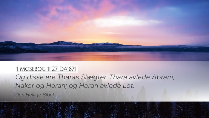 1 Mosebog 11:27 DA1871 Bible Verse Image