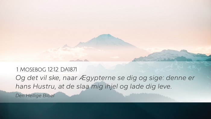 1 Mosebog 12:12 DA1871 Bible Verse Image