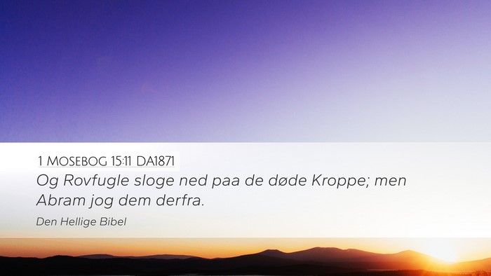 1 Mosebog 15:11 DA1871 Bible Verse Image