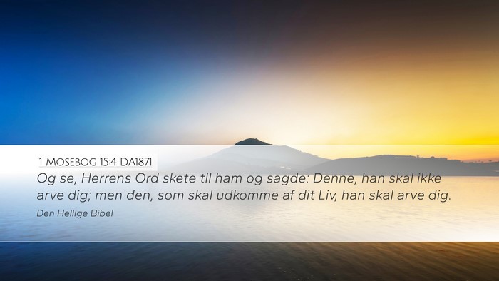1 Mosebog 15:4 DA1871 Bible Verse Image